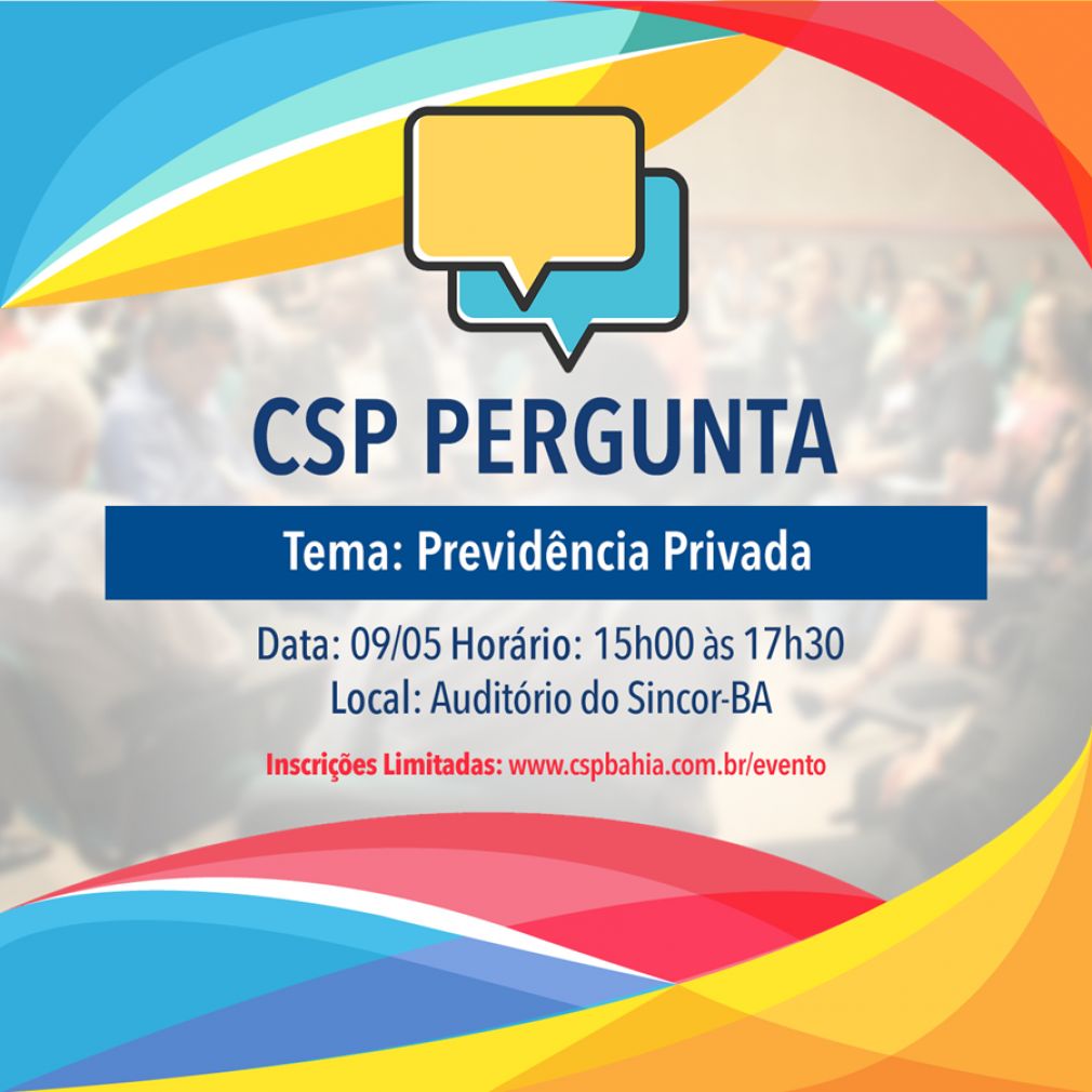 CSP Pergunta debaterá Previdência Privada com profissionais do mercado na próxima terça (09)