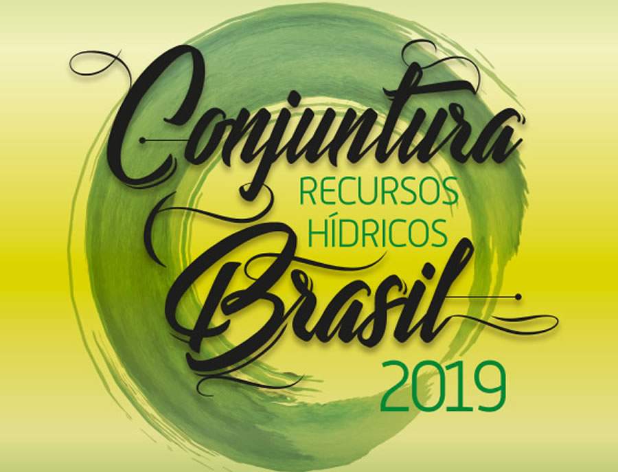 Ag&ecirc;ncia lan&ccedil;a relat&oacute;rio de Conjuntura 2019 como passo para elabora&ccedil;&atilde;o do novo Plano Nacional de Recursos H&iacute;dricos