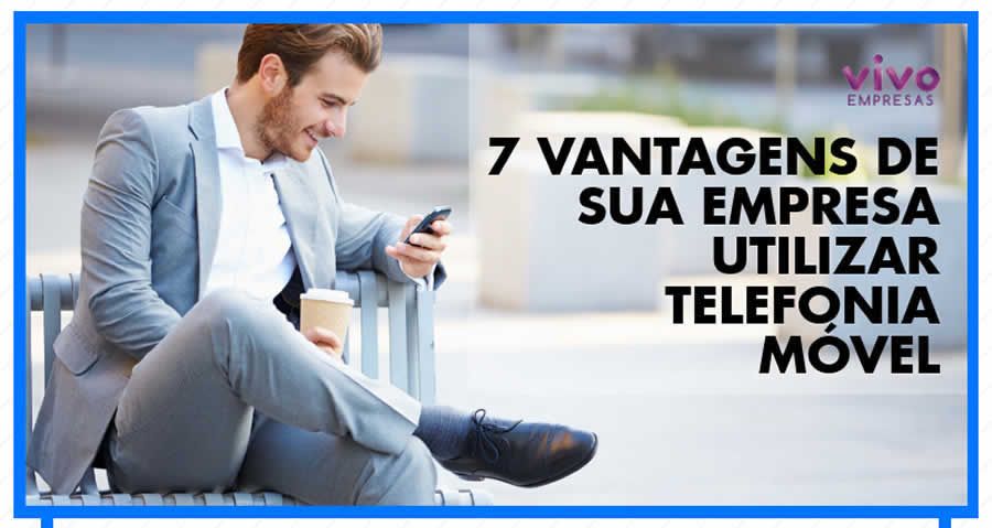 Infogr&aacute;fico 7 vantagens da sua empresa usar telefonia m&oacute;vel