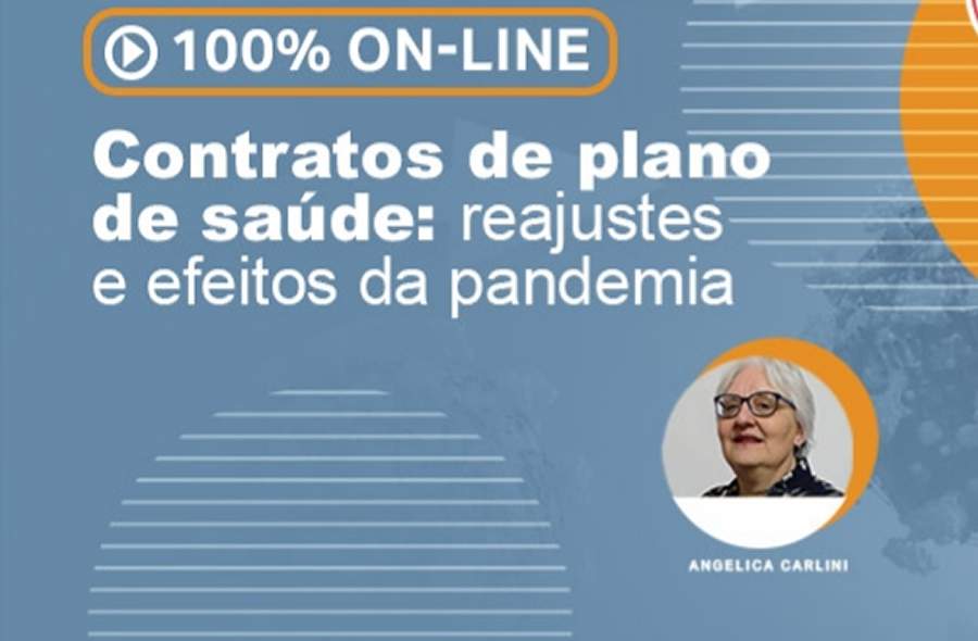Evento 100% on-line “Contratos de plano de saúde: reajustes e efeitos da pandemia”