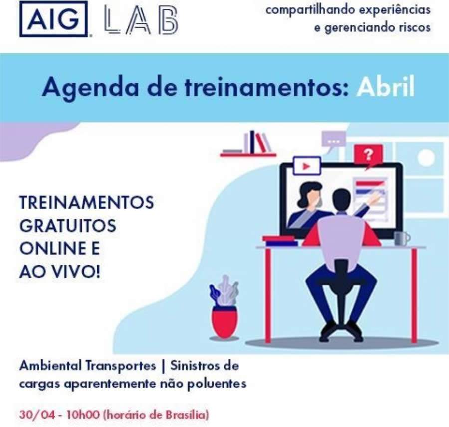 Quinta-feira (30) - AIG promove treinamento online gratuito sobre Seguro Ambiental Transportes
