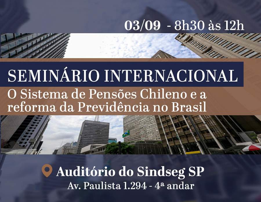 ANSP realizar&aacute; Semin&aacute;rio Internacional para discutir o Sistema de Pens&otilde;es Chileno e a Reforma da Previd&ecirc;ncia no Brasil