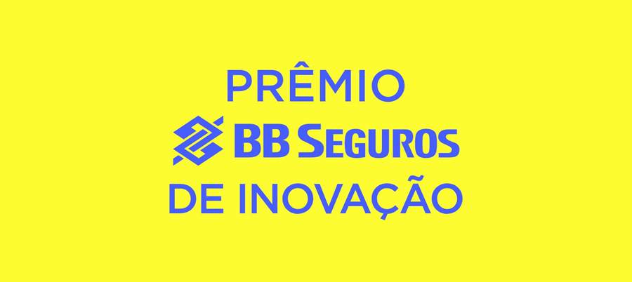1&ordm; Pr&ecirc;mio BB Seguros de Inova&ccedil;&atilde;o: inscri&ccedil;&otilde;es v&atilde;o at&eacute; este domingo, 16/7
