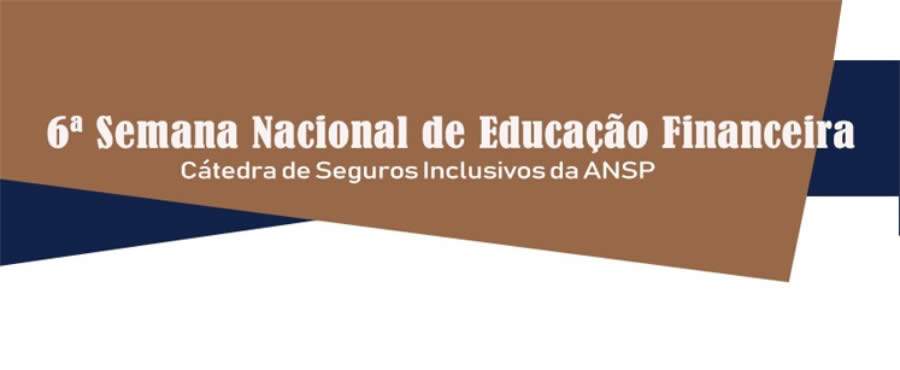 C&aacute;tedra de Seguros Inclusivos da ANSP realiza evento na 6&ordf; Semana de Educa&ccedil;&atilde;o Financeira