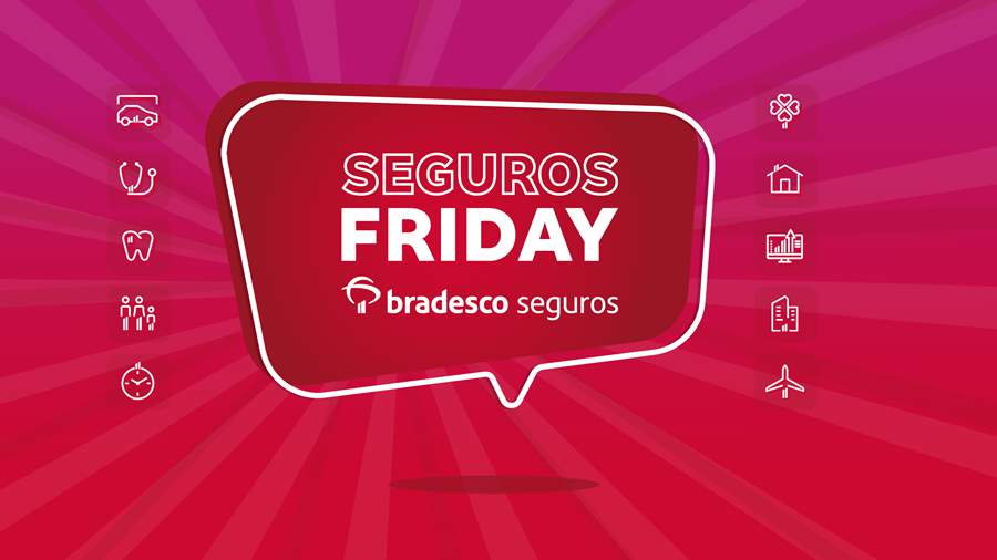 'Seguros Friday' do Grupo Bradesco Seguros oferece ofertas com condi&ccedil;&otilde;es especiais