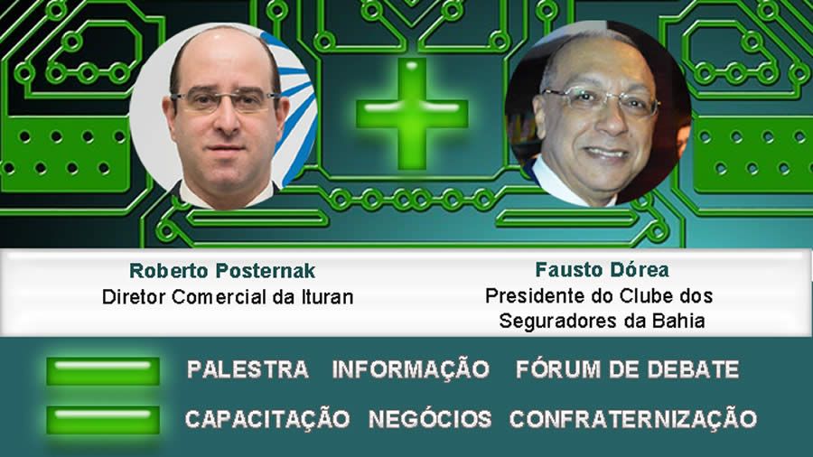 Clube dos Seguradores da Bahia recebe o Diretor Comercial Roberto Posternak da Ituran do Brasil