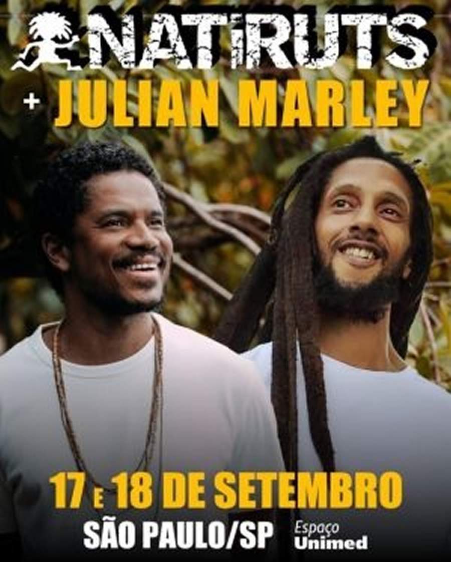 Natiruts e Julian Marley retornam ao Espa&ccedil;o Unimed para grande festa da m&uacute;sica