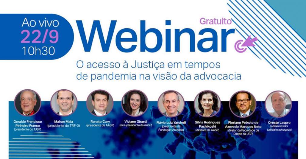 Webinar Gratuito - O acesso à Justiça em tempos de pandemia na visão da Advocacia