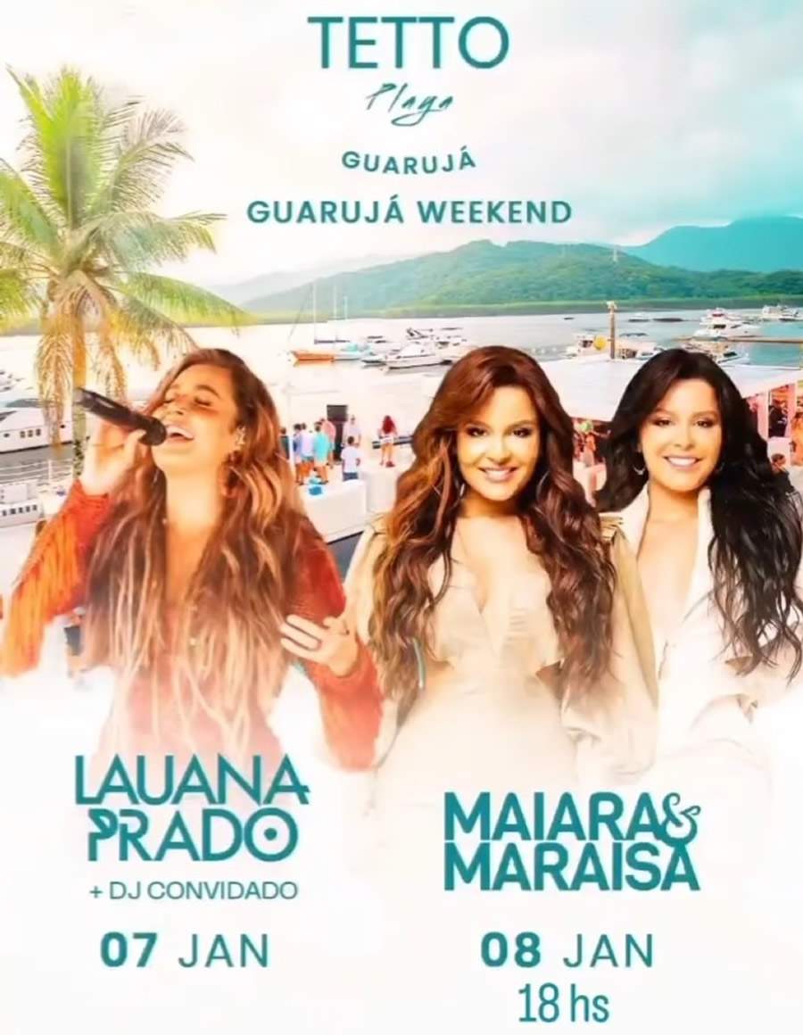 Maraira &amp; Maraisa e Lauana Prado se apresentam neste final de semana no Tetto Playa Guaruj&aacute;
