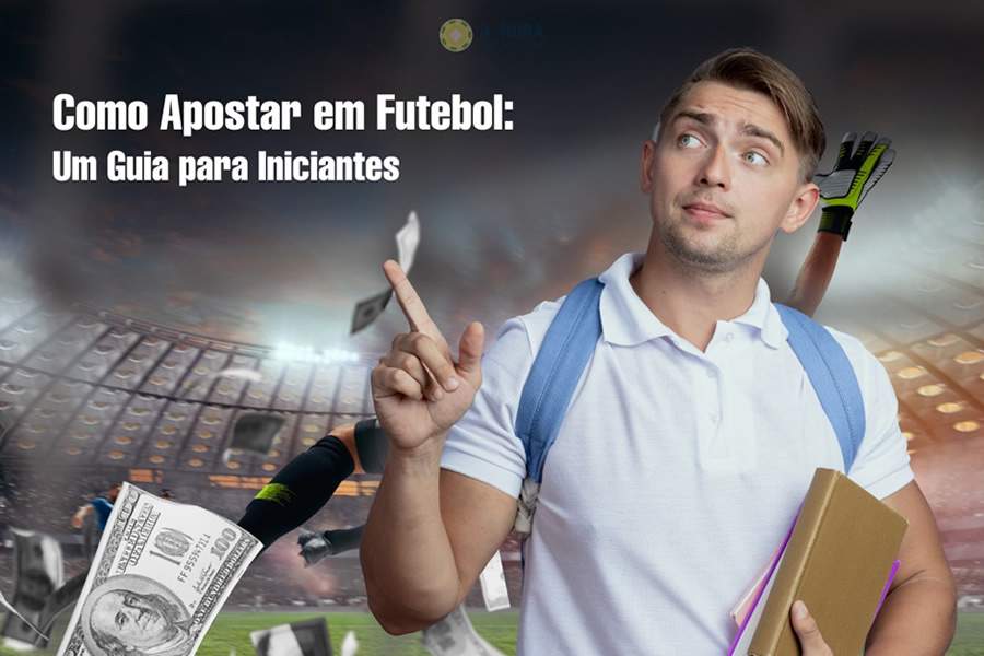 Como Apostar em Futebol: Um Guia para Iniciantes