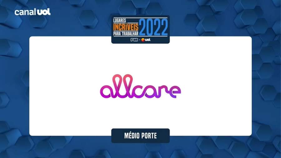 Allcare conquista Pr&ecirc;mio Lugares Incr&iacute;veis para Trabalhar FIA/UOL