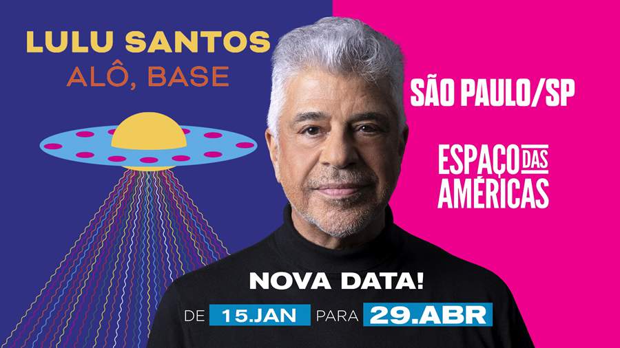 Lulu Santos apresenta no Espa&ccedil;o das Am&eacute;ricas sua nova turn&ecirc; "Al&ocirc; Base!"