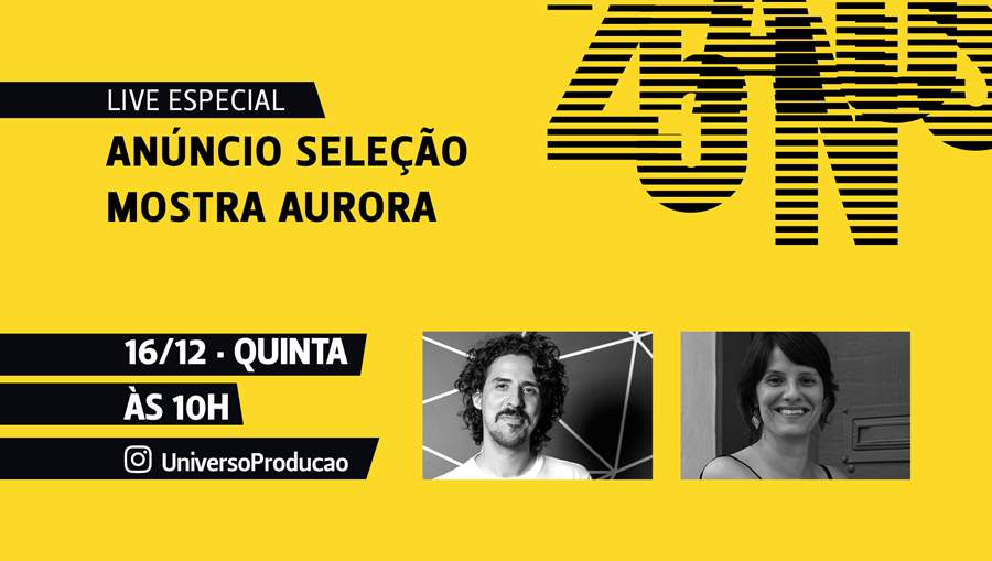 25a Mostra Tiradentes divulga filmes selecionados para a Mostra Aurora em live especial - Divulga&ccedil;&atilde;o - Universo Produ&ccedil;&atilde;o