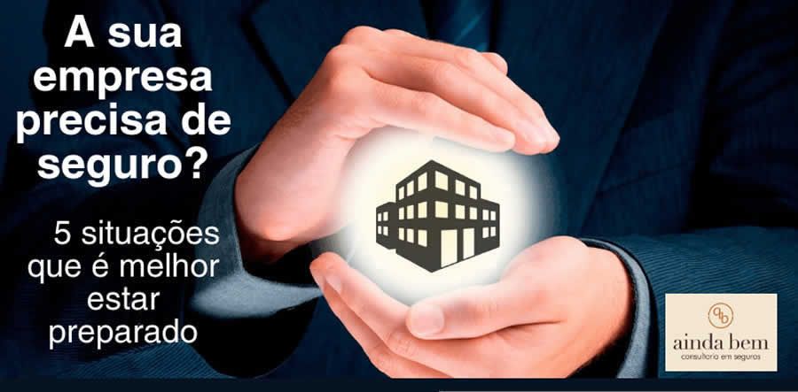 Infogr&aacute;fico A sua empresa precisa de seguro? 5 situa&ccedil;&otilde;es que &eacute; melhor estar preparado