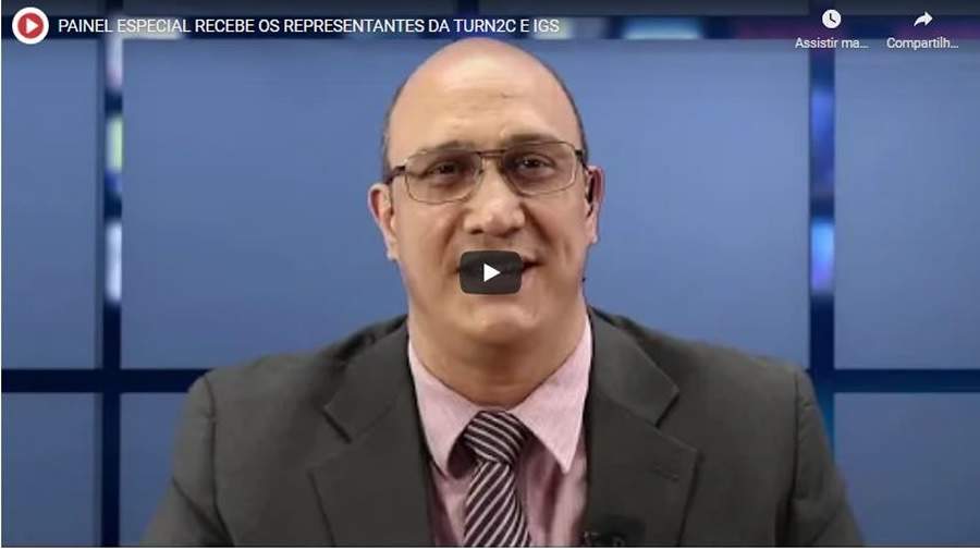 Painel Especial recebe os representantes da Turn2C e IGS