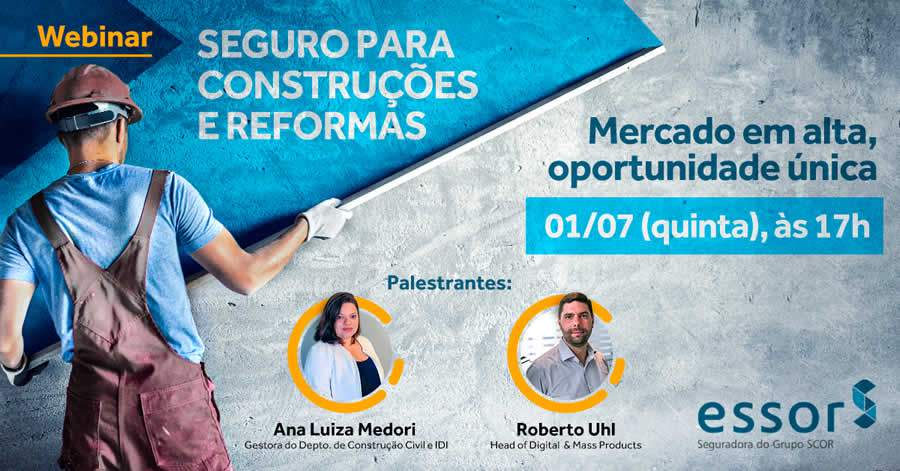 ESSOR promove AMANH&Atilde; webinar &ldquo;Seguro para Constru&ccedil;&otilde;es e Reformas&rdquo;
