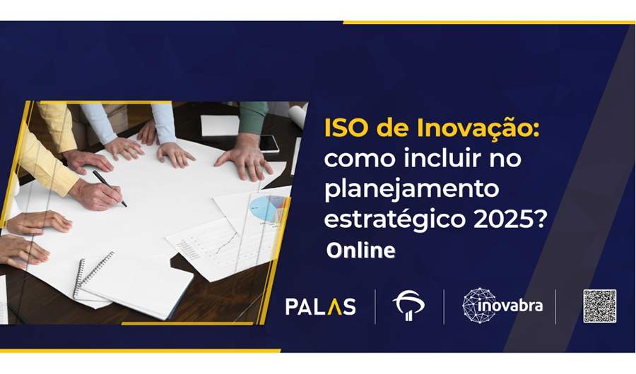 ISO de Inova&ccedil;&atilde;o: evento gratuito ensina como inclu&iacute;-la no planejamento estrat&eacute;gico de 2025