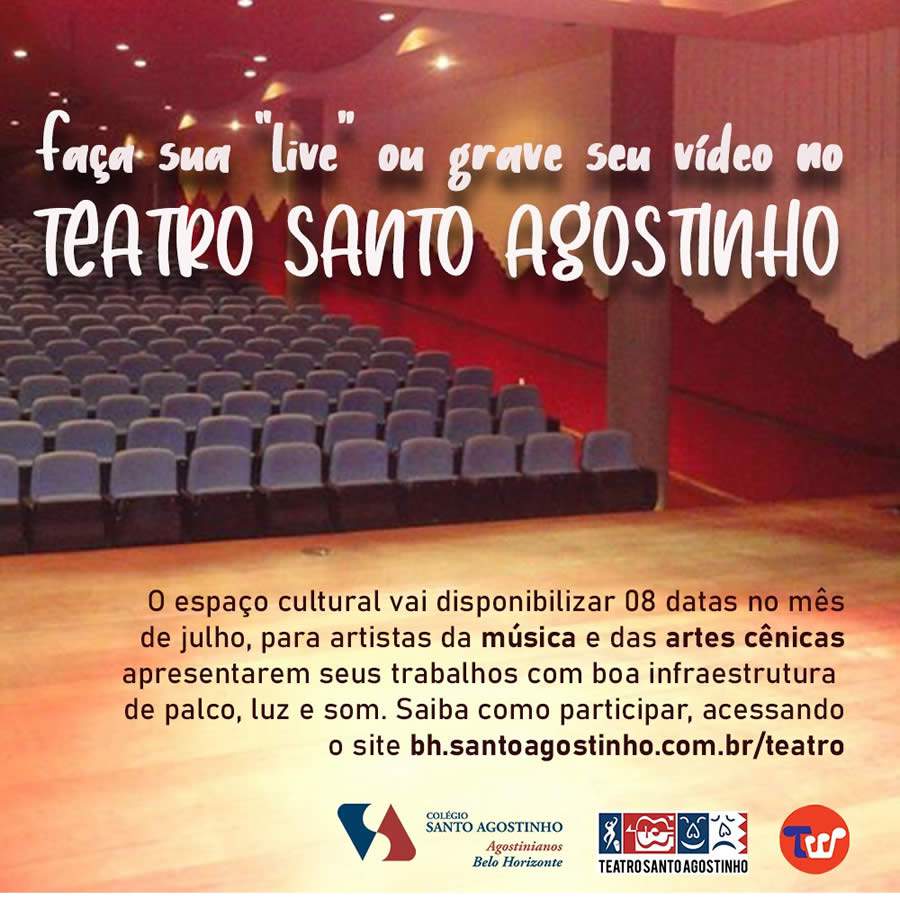 O Teatro Santo Agostinho abre seu espaço para gravação e transmissão de vídeos de artistas mineiros em julho