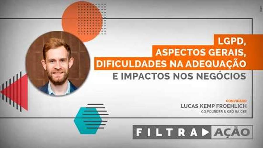 LGPD: desafios da adequa&ccedil;&atilde;o e os impactos nos neg&oacute;cios
