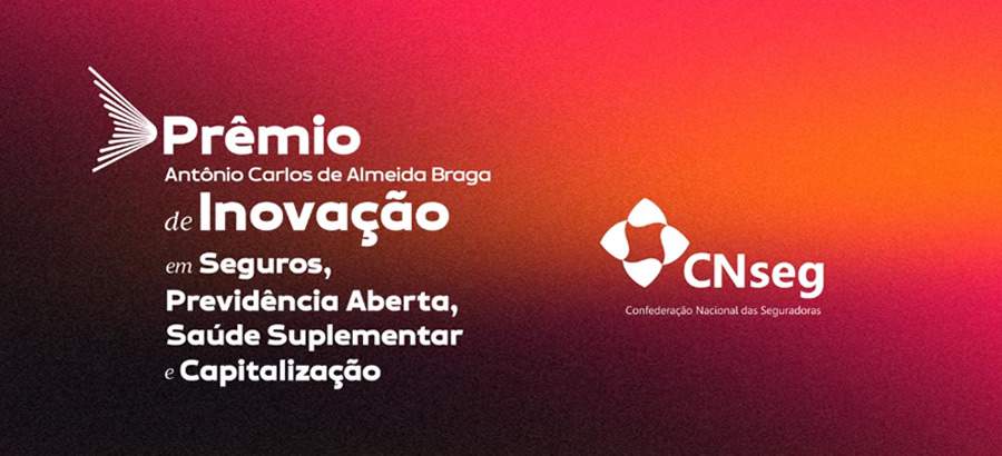 CNseg abre inscri&ccedil;&otilde;es para o Pr&ecirc;mio de Inova&ccedil;&atilde;o do mercado segurador