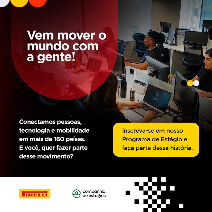 Programa de Est&aacute;gio Pirelli 2026.2 chega &agrave; &uacute;ltima semana de inscri&ccedil;&otilde;es - Pirelli/Divulga&ccedil;&atilde;o