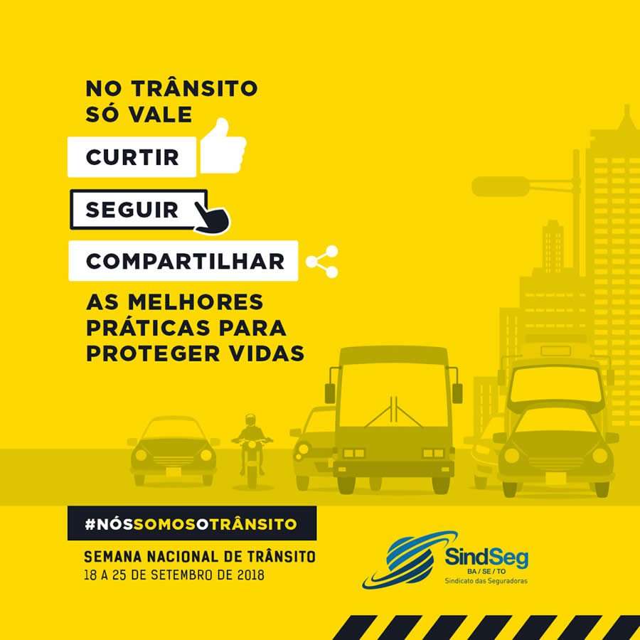 Em campanha educativa, SindSeg BA/SE/TO incentiva &ldquo;curtir&rdquo;, &ldquo;seguir&rdquo; e &ldquo;compartilhar&rdquo; no tr&acirc;nsito