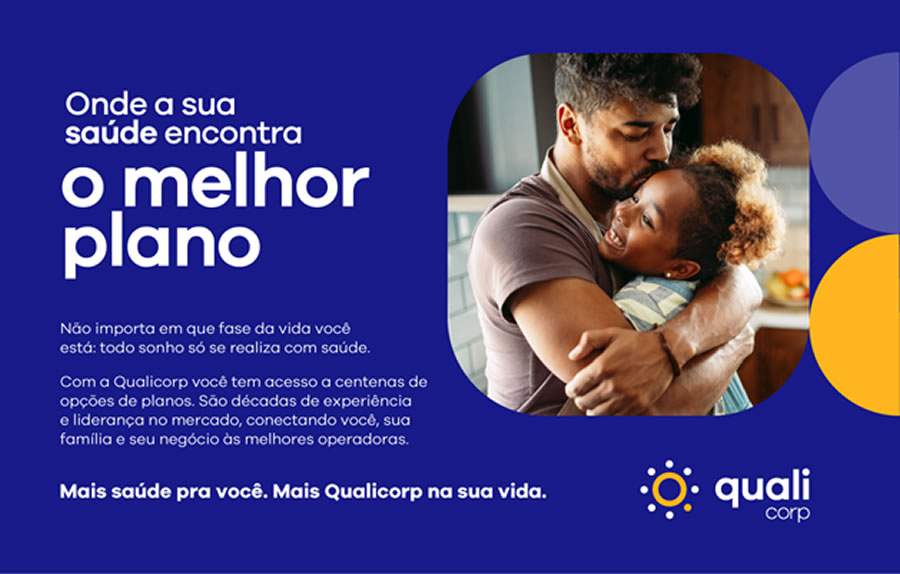 Qualicorp lan&ccedil;a campanha para ampliar acesso &agrave; sa&uacute;de e orientar na escolha de planos