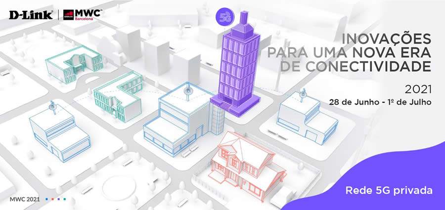 D-Link Lan&ccedil;a Redes Privadas 5G Projetadas Para Transformar Empresas Na MWC