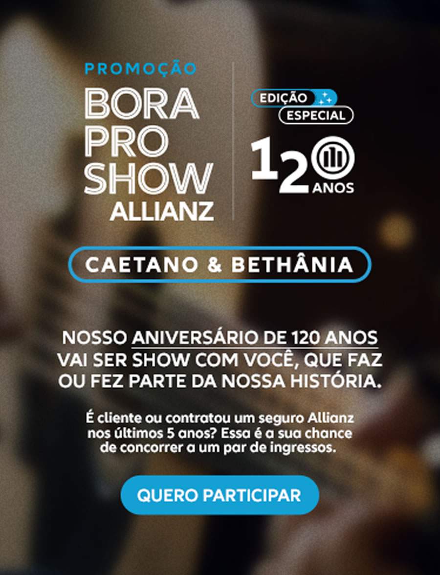 Bora Pro Show Allianz_Caetano &amp; Beth&acirc;nia_cr&eacute;dito_divulga&ccedil;&atilde;o