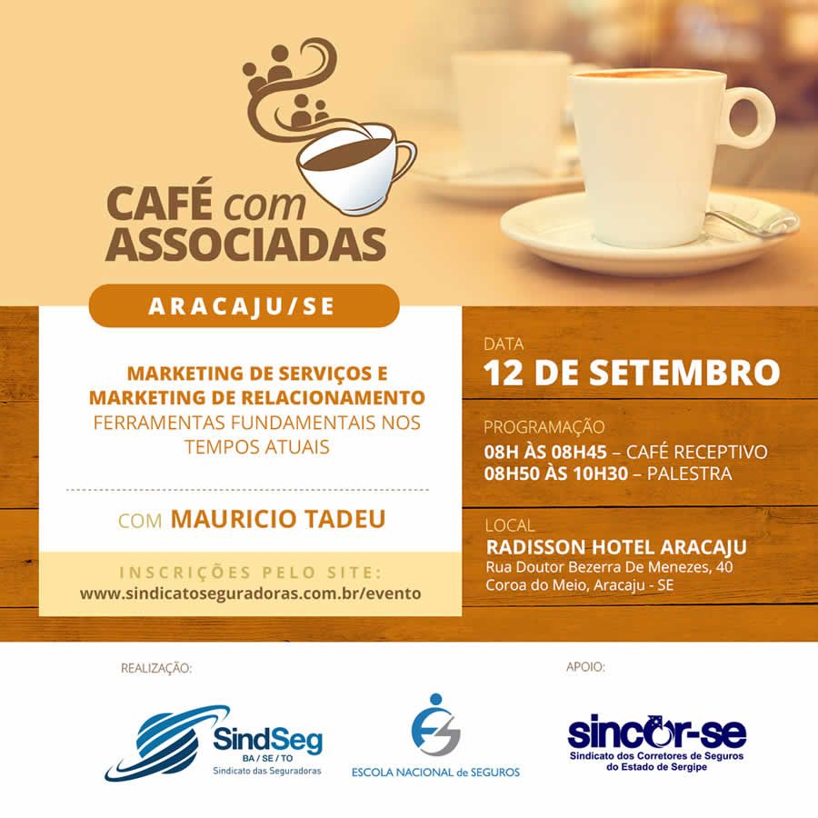 Caf&eacute; com Associadas aborda Marketing de Servi&ccedil;os e de Relacionamento em edi&ccedil;&atilde;o sergipana