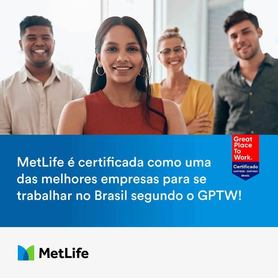 MetLife é certificada como uma das melhores empresas para se trabalhar no Brasil e no mundo