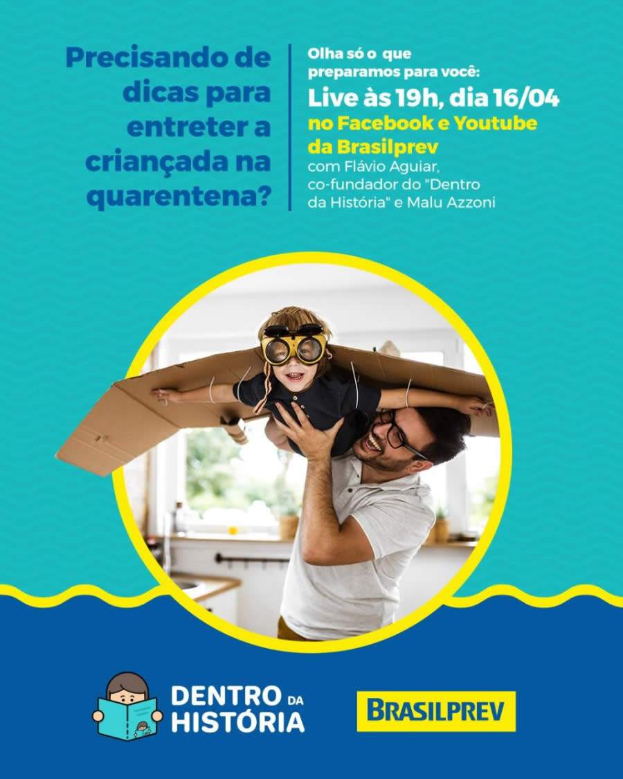 Brasilprev e Dentro da História fazem live com dicas para entreter a criançada na quarentena