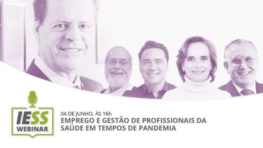 IESS realiza novo webinar para debater os desafios do emprego e gest&atilde;o no setor de sa&uacute;de