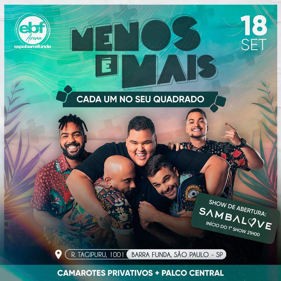 Grupo Menos é Mais se apresenta em formato exclusivo no Expo Barra Funda Arena