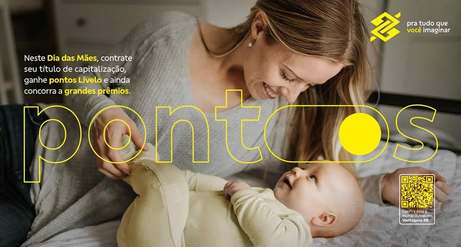Campanha da Brasilcap para Dia das M&atilde;es d&aacute; pontos Livelo e chance de ganhar at&eacute; R$ 10 milh&otilde;es em pr&ecirc;mios