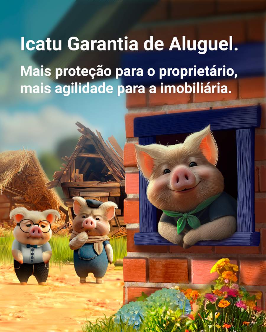 Icatu impulsiona expansão da garantia de aluguel com campanha lúdica inspirada em ‘Os Três Porquinhos’