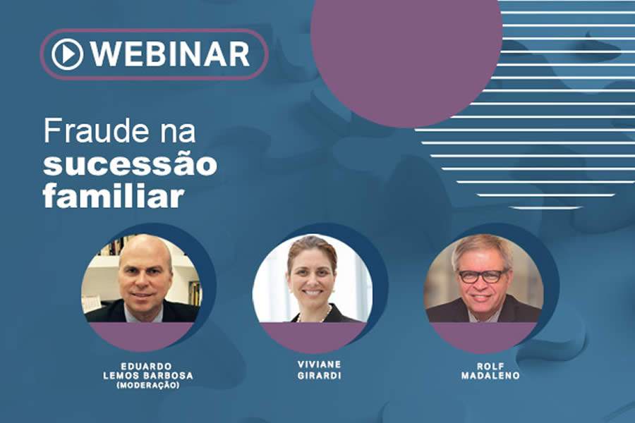 Webinar gratuito: Fraude na sucessão familiar