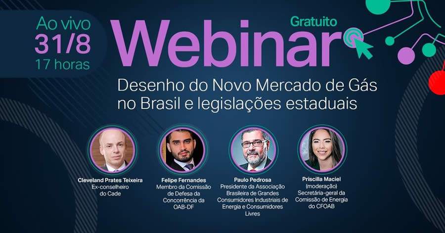 Webinar gratuito: Desenho do novo mercado de gás no Brasil e legislações estaduais