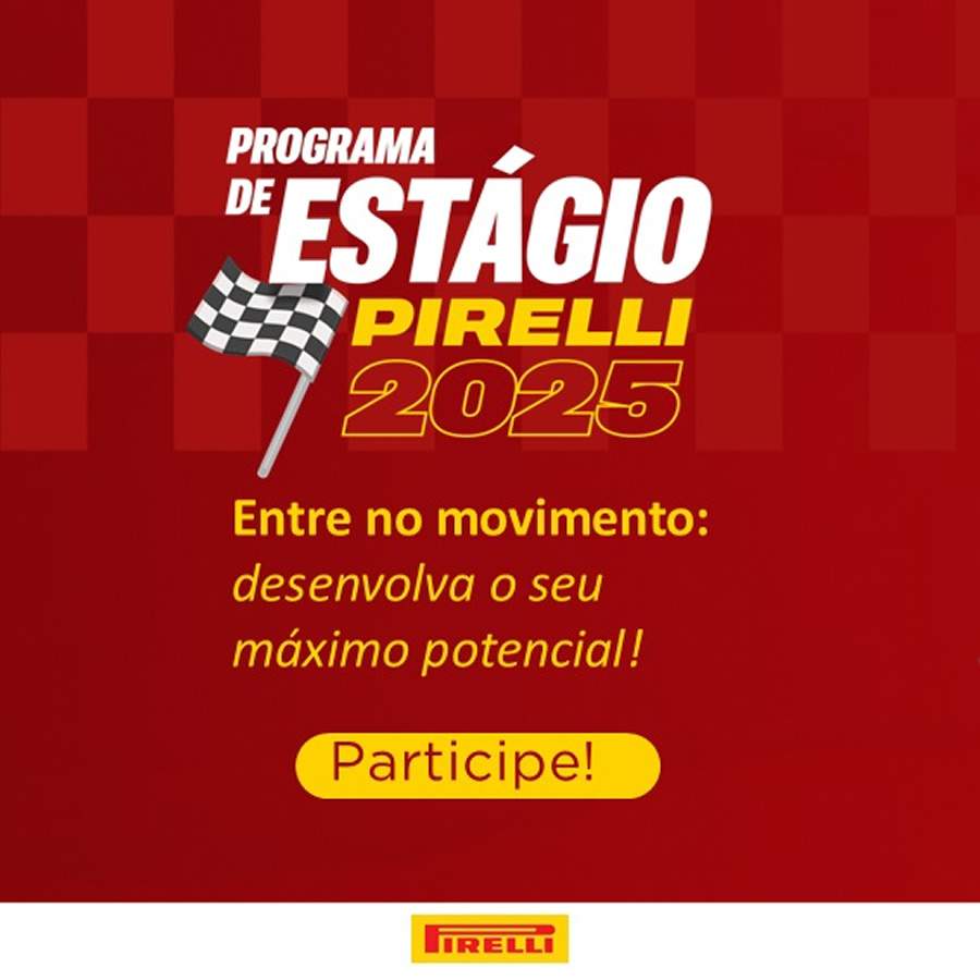 Programa de Estágio da Pirelli 2025.2 Entra na Última Semana de Inscrições