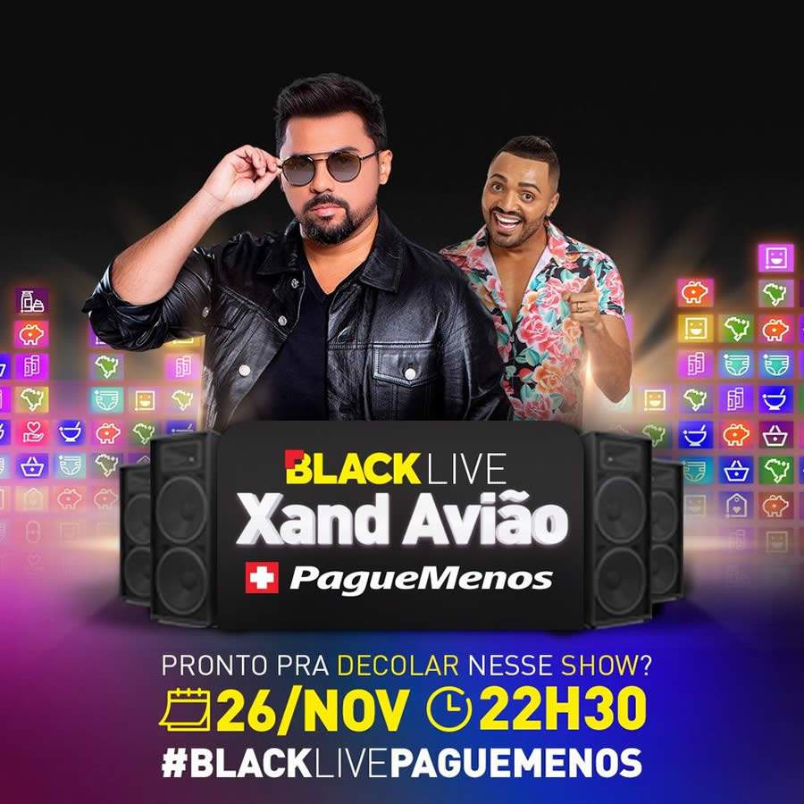 Pague Menos e Xand Avi&atilde;o apresentam show de ofertas na Black Live dessa quinta-feira