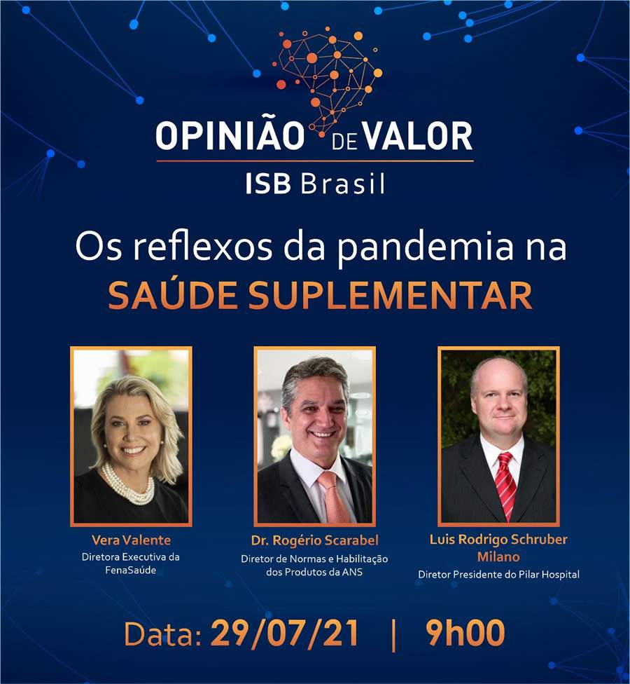 ISB Brasil discute os reflexos da pandemia na sa&uacute;de suplementar