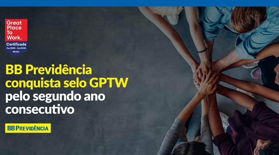BB Previd&ecirc;ncia conquista selo GPTW pelo segundo ano consecutivo e reafirma excel&ecirc;ncia no ambiente de trabalho
