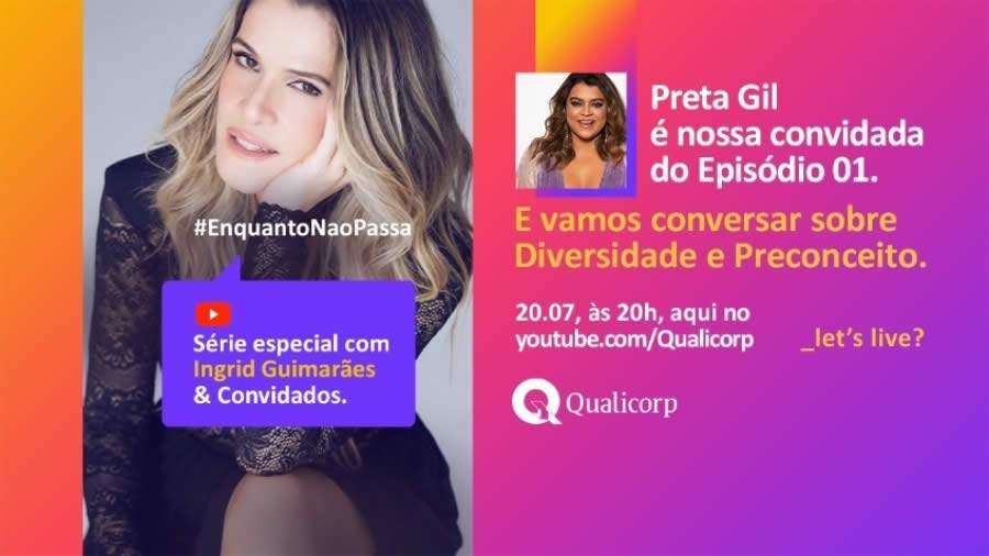 Qualicorp apresenta Ingrid Guimarães e Preta Gil na próxima edição da Let’s Live
