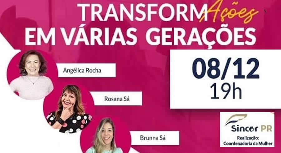 Coordenadoria da Mulher do Sincor-PR promove live &ldquo;Transforma&ccedil;&otilde;es em V&aacute;rias Gera&ccedil;&otilde;es&rdquo;, no pr&oacute;ximo dia 8