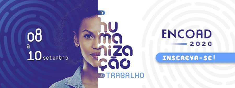ENCOAD 2020 | A Humanização do Trabalho