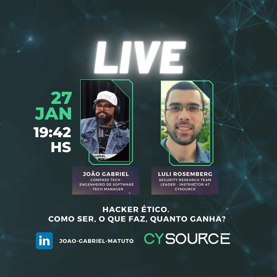 Jo&atilde;o Gabriel Matuto, influenciador de tecnologia, e Luli Rosenberg, especialista em ciberseguran&ccedil;a da CySource, debatem, em live, os desafios e oportunidade da profiss&atilde;o