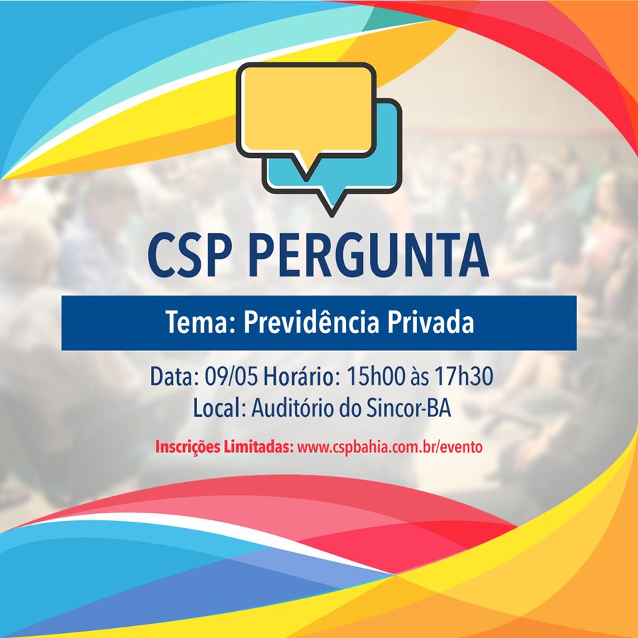 CSP Pergunta debaterá Previdência Privada com profissionais do mercado na próxima terça (09)