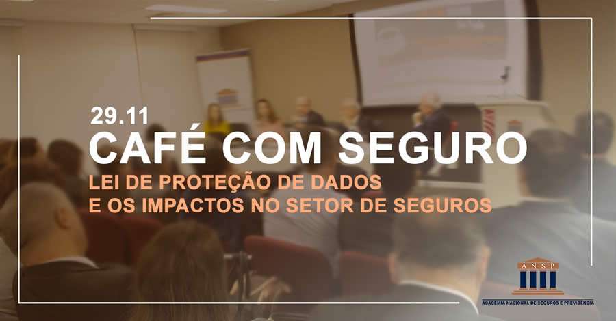 ANSP aborda a lei de prote&ccedil;&atilde;o de dados e os impactos no setor de seguros