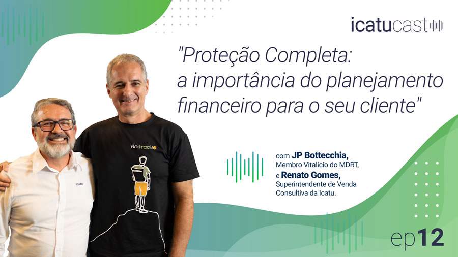 4&ordm; epis&oacute;dio da segunda temporada do IcatuCast promove debate sobre a import&acirc;ncia do planejamento financeiro