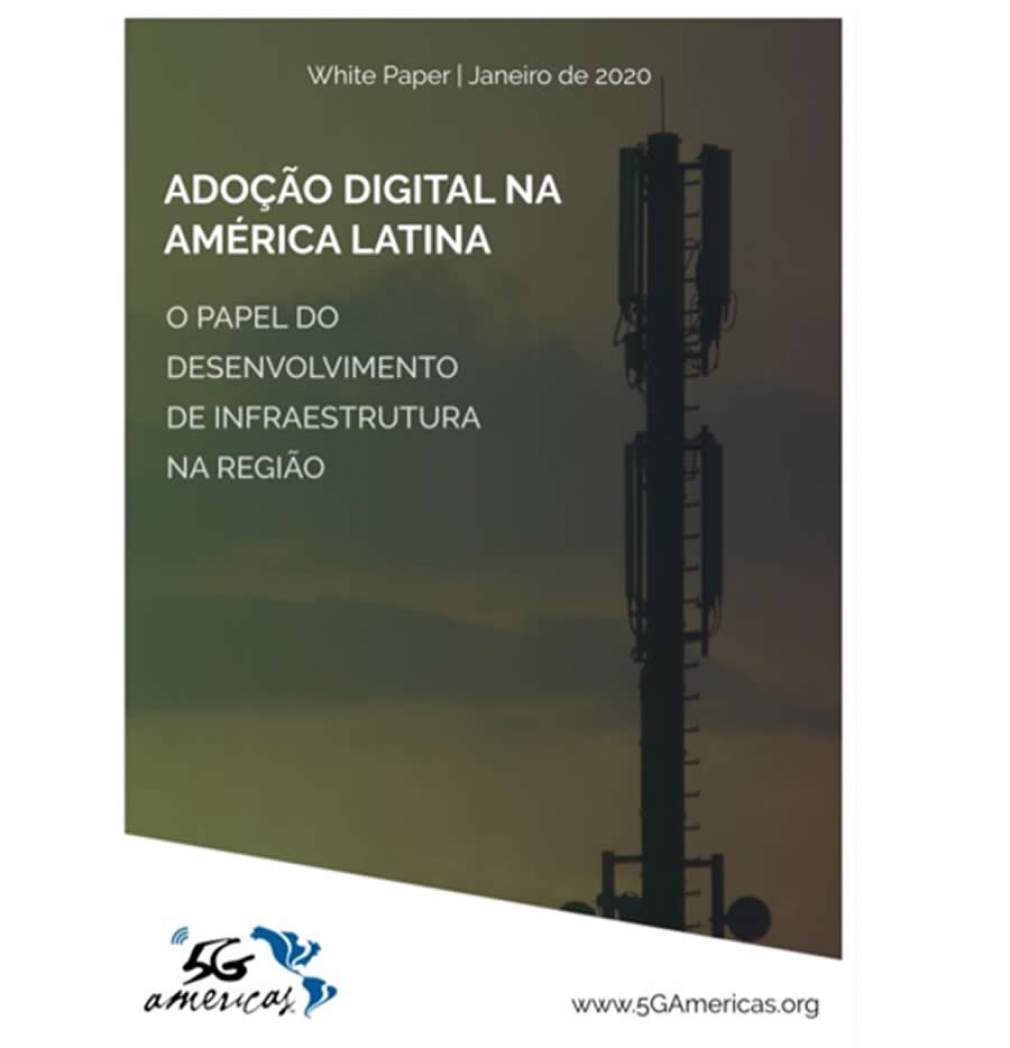 5G America publica novo relatório sobre o desenvolvimento de infraestrutura de telecomunicações na América Latina
